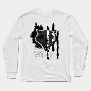 Stay wild Long Sleeve T-Shirt